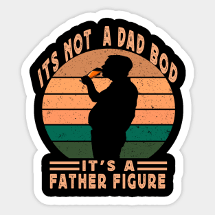 Its Not A Dad Bod Its A Father Figure Sticker